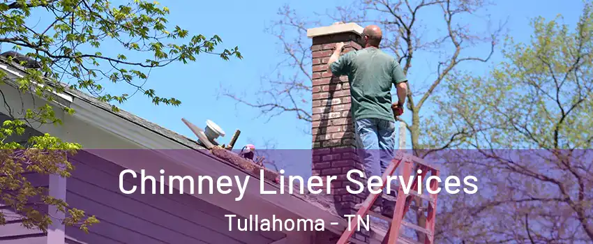  Chimney Liner Services Tullahoma - TN