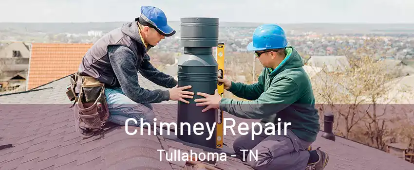  Chimney Repair Tullahoma - TN
