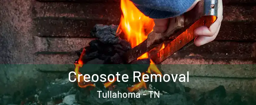  Creosote Removal Tullahoma - TN