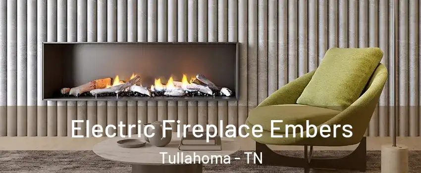  Electric Fireplace Embers Tullahoma - TN
