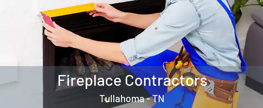  Fireplace Contractors Tullahoma - TN