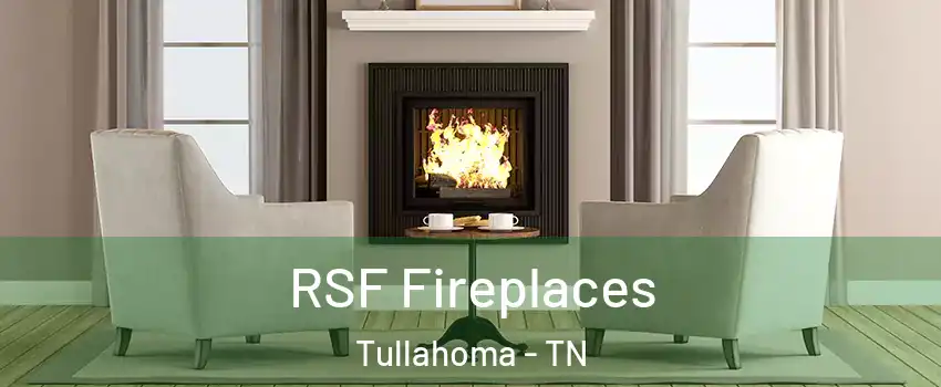  RSF Fireplaces Tullahoma - TN