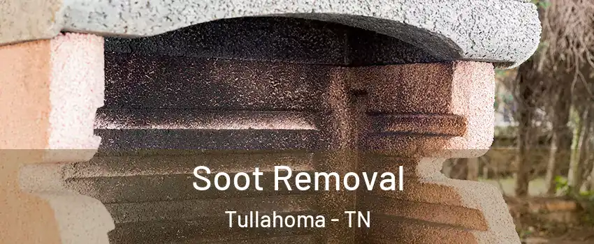  Soot Removal Tullahoma - TN