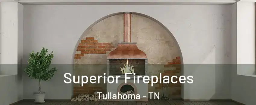  Superior Fireplaces Tullahoma - TN