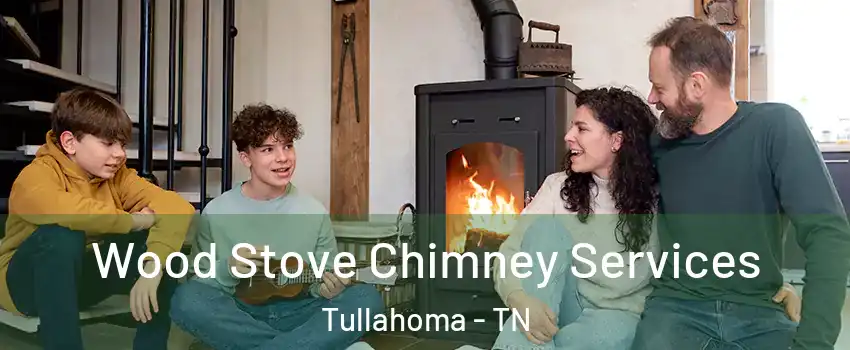  Wood Stove Chimney Services Tullahoma - TN